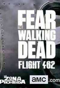 Fear the Walking Dead: Flight 462