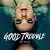 Good Trouble